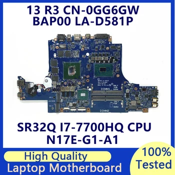 CN-0GG6GW 0GG6GW GG6GW Материнская плата для ноутбука DELL 13 R3 с процессором SR32Q I7-7700HQ N17E-G1-A1 BAP00 LA-D581P 100% Протестирована