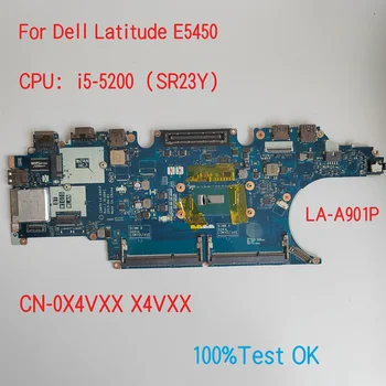 LA-A901P Для ноутбука Dell Latitude E5450 Материнская плата с процессором i5-5200 CN-0X4VXX X4VXX C7K68 0C7K68 100% Тест В порядке