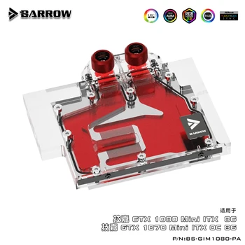 Блок видеокарты BARROW с полным покрытием используется для графического процессора GIGABYTE GTX1080 MINI-ITX-8G/GTX1070MINI ITX-OC-8G с медным радиатором RGB AURA