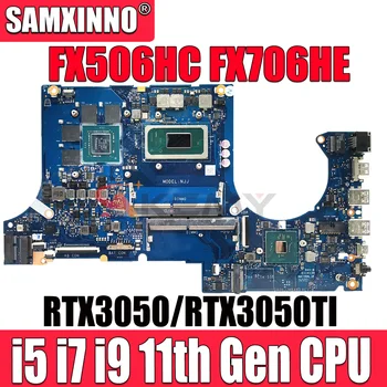 Для ASUS FX506H FX506HC FX506HE FX506HCB FX706H FX706HC FX706HE FX706HCB Материнская плата ноутбука i5 i7 i9 процессор RTX3050/RTX3050TI V4G