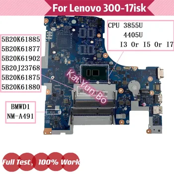 Материнская плата BMWD1 NM-A491 Для ноутбука Lenovo 300-17ISK B71-80 Материнская плата 5B20K61875 5B20K61880 5B20K61877 W 3855U 4405U I3 I5 I7