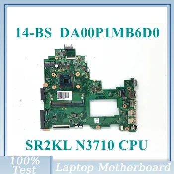 Материнская плата Для ноутбука HP Pavilion 14-BS Материнская плата DA00P1MB6D0 с процессором SR2KL N3710 100% Полностью Протестирована, работает хорошо